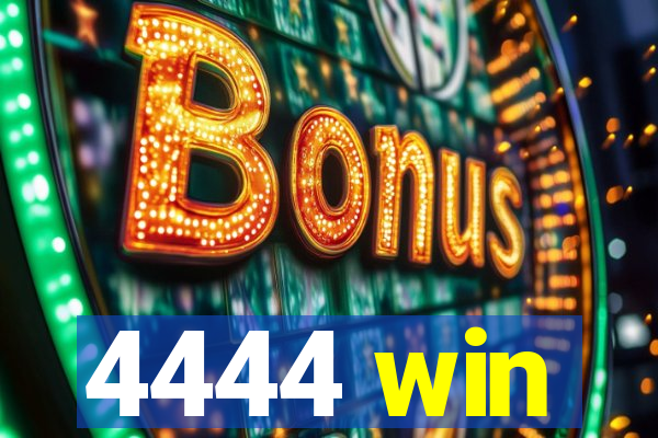 4444 win